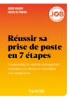 Image for Reussir Sa Prise De Poste En 7 Etapes: Anticiper Les Premiers Mois Et Consolider Son Integration
