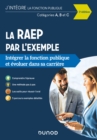 Image for La RAEP par l&#39;exemple - 5e ed.: Integrer la fonction publique et evoluer dans sa carriere