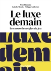 Image for Le Luxe Demain: Les Nouvelles Regles Du Jeu