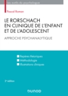 Image for Le Rorschach En Clinique De L&#39;enfant Et De L&#39;adolescent 2E Ed: Approche Psychanalytique. Reperes Theoriques, Methodologie, Illustrations Cliniques