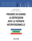 Image for Prendre En Charge La Depression Avec La Therapie Interpersonnelle: 8 Cas Cliniques De TIP