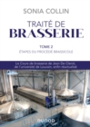 Image for Traite De Brasserie - Tome 2: Etapes Du Procede Brassicole