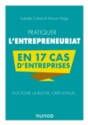Image for Pratiquer l&#39;&#39;entrepreneuriat en 17 cas d&#39;&#39;entreprises: Doctolib, La Ruche, Cafe Joyeux