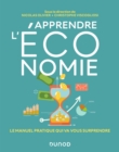 Image for Apprendre L&#39;economie: Le Manuel Pratique Qui Va Vous Surprendre