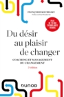 Image for Du Desir Au Plaisir De Changer - 5E Ed: Coaching Et Management Du Changement