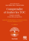 Image for Comprendre Et Traiter Les TOC - 3E Ed: Donnees Actuelles Et Nouvelles Perspectives