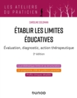 Image for Etablir Les Limites Educatives - 2E Ed: Evaluation, Diagnostic, Action Therapeutique
