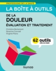 Image for La Boite a Outils De La Douleur - Evaluation Et Traitement: 62 Outils Cles En Main