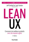 Image for Lean UX - 2E Ed: Concevoir Des Produits Meilleurs Avec Des Equipes Agiles