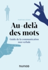 Image for Au-Dela Des Mots: Guide De La Communication Non Verbale