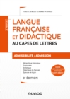 Image for Langue francaise et didactique au CAPES de Lettres - 3e ed. - Admissibilite/Admission - CAPES/CAFEP: Cours, methodologie, exercices et annales corrigees