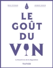 Image for Le Gout Du Vin - 5E Ed: Le Grand Livre De La Degustation