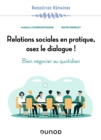 Image for Relations Sociales En Pratique, Osez Le Dialogue !: Bien Negocier Au Quotidien