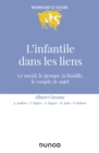Image for L&#39;infantile Dans Les Liens: Le Social, Le Groupe, La Famille, Le Couple