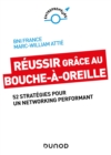 Image for Reussir Grace Au Bouche-a-Oreille: 52 Strategies Pour Un Networking Performant