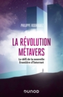 Image for La Revolution Metavers: Le Defi De La Nouvelle Frontiere D&#39;internet
