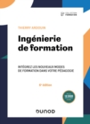 Image for Ingenierie De Formation - 6E Ed: Integrez Les Nouveaux Modes De Formation Dans Votre Pedagogie