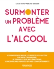 Image for Surmonter Un Probleme Avec L&#39;alcool