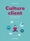 Image for Culture Client - 2E Ed: L&#39;ultime Differenciation Entre Les Entreprises