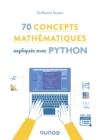 Image for 70 Concepts Mathematiques Expliques Avec Python
