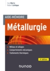 Image for Aide-Memoire Metallurgie - 4E Ed: Metaux Et Alliages, Comportements Mecaniques, Traitements Thermiques