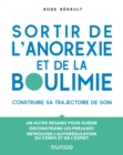 Image for Sortir De L&#39;anorexie Et De La Boulimie: Construire Sa Trajectoire De Soin