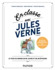 Image for En classe avec Jules Verne - 2e ed.: Le Tour du monde en 80 jours et en 36 episodes