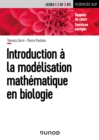 Image for Introduction a la modelisation mathematique en biologie: Rappels de cours et exercices corriges pour la Licence 1