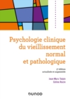 Image for Psychologie clinique du vieillissement normal et pathologique - 3e ed.