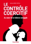 Image for Le controle coercitif : au coeur de la violence conjugale