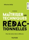 Image for Maitriser les techniques redactionnelles - 2e ed.: Pour des textes clairs et efficaces