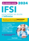 Image for Mon grand guide IFSI 2024 pour entrer en ecole d&#39;infirmier: Reussir la procedure Parcoursup + Fondamentaux + Remise a niveau