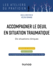 Image for Accompagner le deuil en situation traumatique: Dix situations cliniques