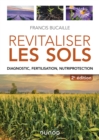 Image for Revitaliser les sols - 2e ed.: Diagnostic, fertilisation, nutriprotection