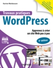 Image for Travaux pratiques avec WordPress - 5e éd.: Apprenez a creer un site Web pas a pas
