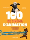 Image for 100 ans de cinema d&#39;animation: La fabuleuse aventure du film d&#39;animation a travers le monde