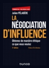 Image for La negociation d&#39;influence - 3e ed.: Obtenez de maniere ethique ce que vous voulez