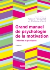 Image for Grand manuel de psychologie de la motivation - 2e ed.: Theories et pratiques