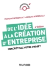 Image for De l&#39;idee a la creation d&#39;entreprise - 4e ed.: Concretisez votre projet