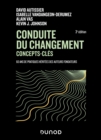 Image for Conduite du changement : concepts-cles - 3e ed.: 60 ans de pratiques heritees des auteurs fondateurs