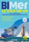 Image for BIMer - Le tout-en-un: Cours et exercices pour reussir son brevet d&#39;initiation a la mer