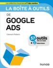Image for La boîte à outils de Google Ads: 57 outils et methodes