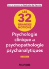 Image for Les 32 grandes notions de psychologie clinique et psychopathologie psychanalytiques - 2e éd.