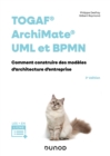 Image for TOGAF, Archimate, UML et BPMN - 3e ed.
