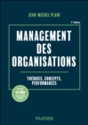 Image for Management des organisations - 6e ed.: Theories, concepts, performances