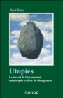 Image for Utopies: Le travail de l&#39;inconscient, catastrophe et desir de changement