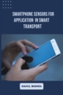 Image for Smartphone Sensors for Application in Smart Transport