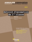 Image for Adjoint D&#39;animation 1Re Classe 2015. Concours: Concours Externe, Interne Et 3E Concours. Categorie C