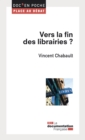 Image for Vers La Fin Des Librairies ?