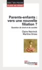 Image for Parents-Enfants : Vers Une Nouvelle Filiation ?: Question De Droit Et De Societe